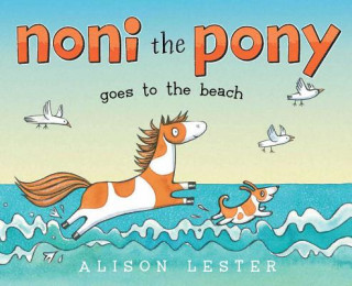 Könyv Noni the Pony Goes to the Beach Alison Lester