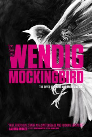 Könyv Mockingbird Chuck Wendig