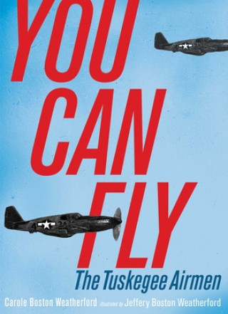 Knjiga You Can Fly Carole Boston Weatherford