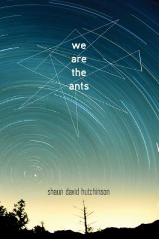 Książka We Are the Ants Shaun David Hutchinson
