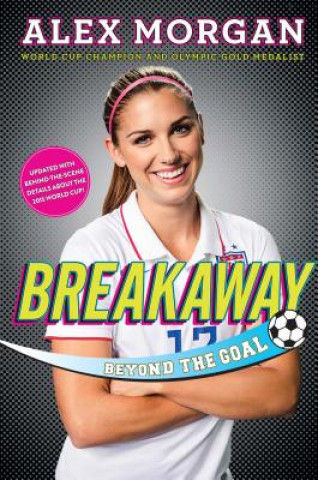 Kniha Breakaway Alex Morgan