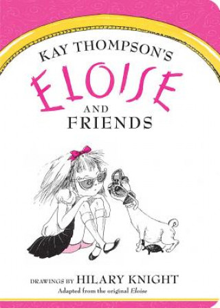 Carte Eloise and Friends Kay Thompson