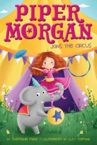 Kniha Piper Morgan Joins the Circus Stephanie Faris