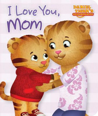 Könyv I Love You, Mom Maggie Testa