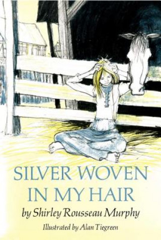 Kniha Silver Woven in My Hair Shirley Rousseau Murphy