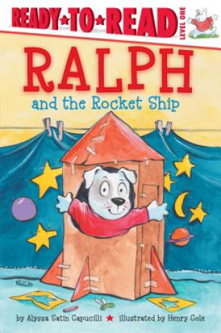 Könyv Ralph and the Rocket Ship Alyssa Satin Capucilli