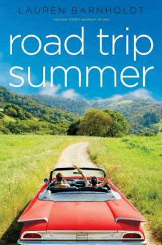 Kniha Road Trip Summer Lauren Barnholdt