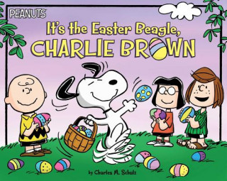 Kniha It's the Easter Beagle, Charlie Brown Charles M. Schulz