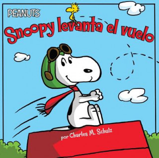 Carte Snoopy levanta el vuelo / Snoopy Takes Off Charles M. Schulz