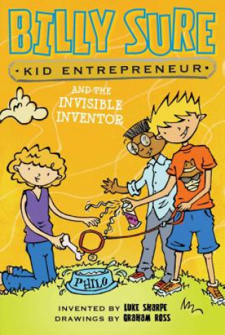 Kniha Billy Sure Kid Entrepreneur and the Invisible Inventor Luke Sharpe