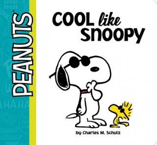 Könyv Cool Like Snoopy Charles M. Schulz