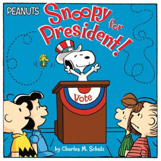 Carte Snoopy for President! Charles M. Schulz