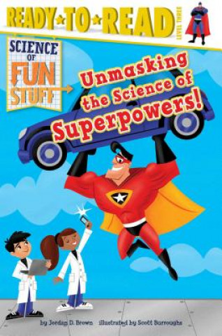 Kniha Unmasking the Science of Superpowers! Jordan D. Brown