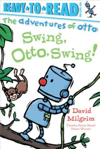 Kniha Swing, Otto, Swing! David Milgrim