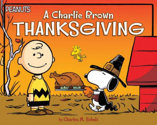 Kniha A Charlie Brown Thanksgiving Charles M. Schulz