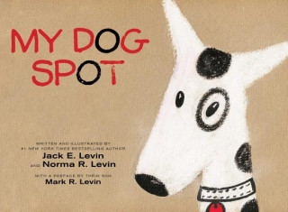 Könyv My Dog Spot Jack E. Levin