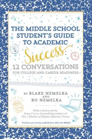 Buch A Middle School Student’s Guide to Academic Success Blake Nemelka