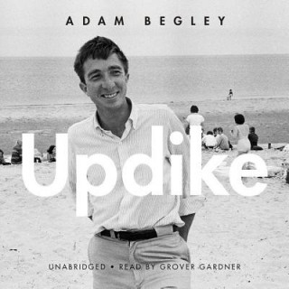 Audio Updike Adam Begley