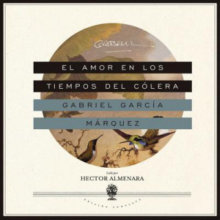 Аудио El amor en los tiempos del colera / Love in the Time of Cholera Gabriel Garcia Marquez