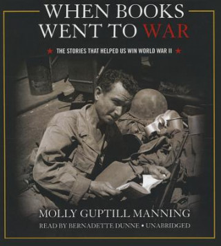 Hanganyagok When Books Went to War Molly Guptill Manning