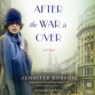 Audio After the War Is over Jennifer Robson