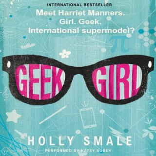 Audio Geek Girl Holly Smale