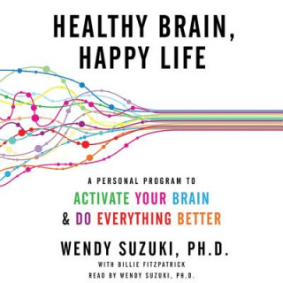 Аудио Healthy Brain, Happy Life Wendy Suzuki