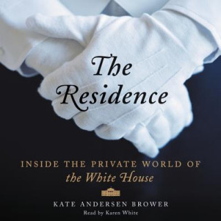 Audio The Residence Kate Andersen Brower
