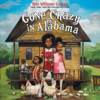 Audio Gone Crazy in Alabama Rita Williams-Garcia