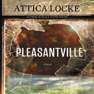 Audio Pleasantville Attica Locke