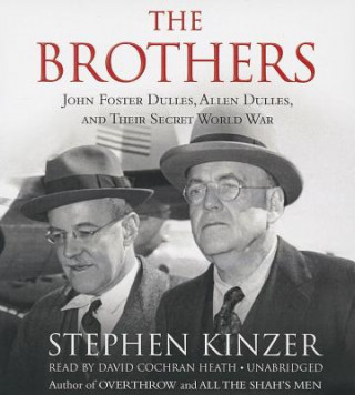 Audio The Brothers Stephen Kinzer