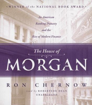 Audio The House of Morgan Ron Chernow
