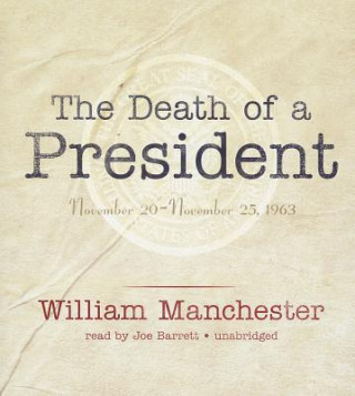 Hanganyagok The Death of a President William Manchester