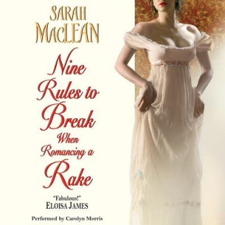 Аудио Nine Rules to Break When Romancing a Rake Sarah MacLean