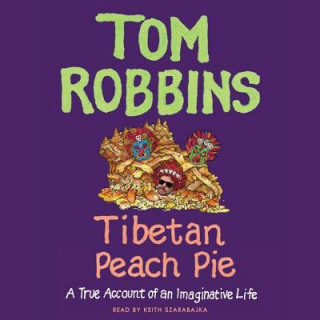 Hanganyagok Tibetan Peach Pie Tom Robbins