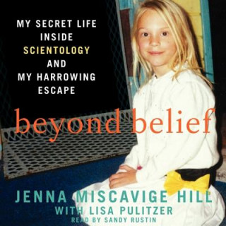 Audio Beyond Belief Jenna Miscavige Hill