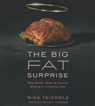Аудио The Big Fat Surprise Nina Teicholz