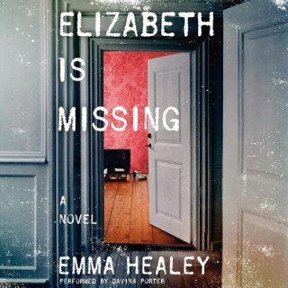 Audio Elizabeth Is Missing Emma Healey