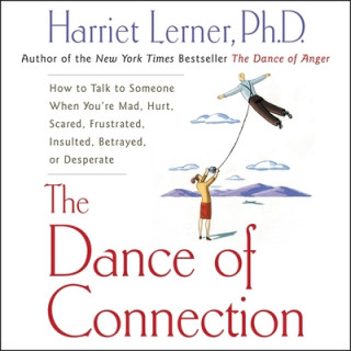 Audio The Dance of Connection Harriet Goldhor Lerner