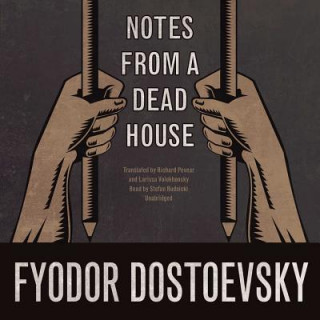 Audio Notes from a Dead House Fyodor Dostoyevsky