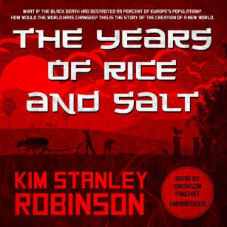 Hanganyagok The Years of Rice and Salt Kim Stanley Robinson