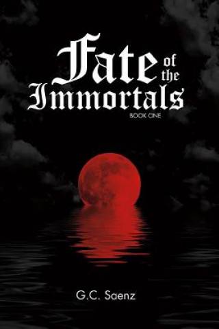 Kniha Fate of the Immortals G. C. Saenz