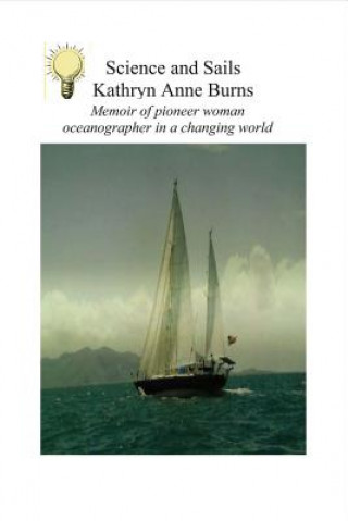 Könyv Science and Sails Kathryn Anne Burns