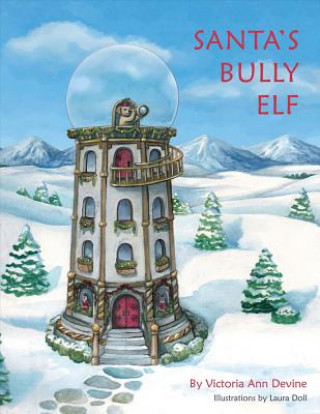 Kniha Santa's Bully Elf Victoria Devine