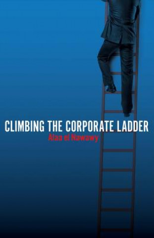 Kniha Climbing the Corporate Ladder Alaa El Nawawy