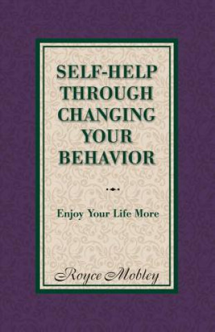 Kniha Self-help Through Changing Your Behavior Royce Mobley