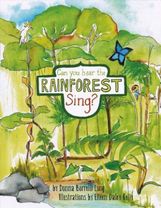 Carte Can You Hear the Rainforest Sing? Donna Borrelli Long