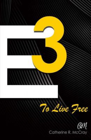 Carte E3 to Live Free Catherine Mccray
