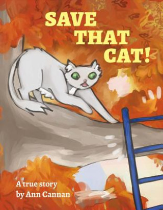 Knjiga Save That Cat! Ann Cannan