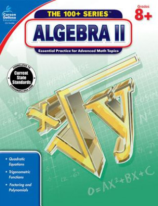 Carte Algebra II, Grades 8+ Inc. Carson-Dellosa Publishing Company
